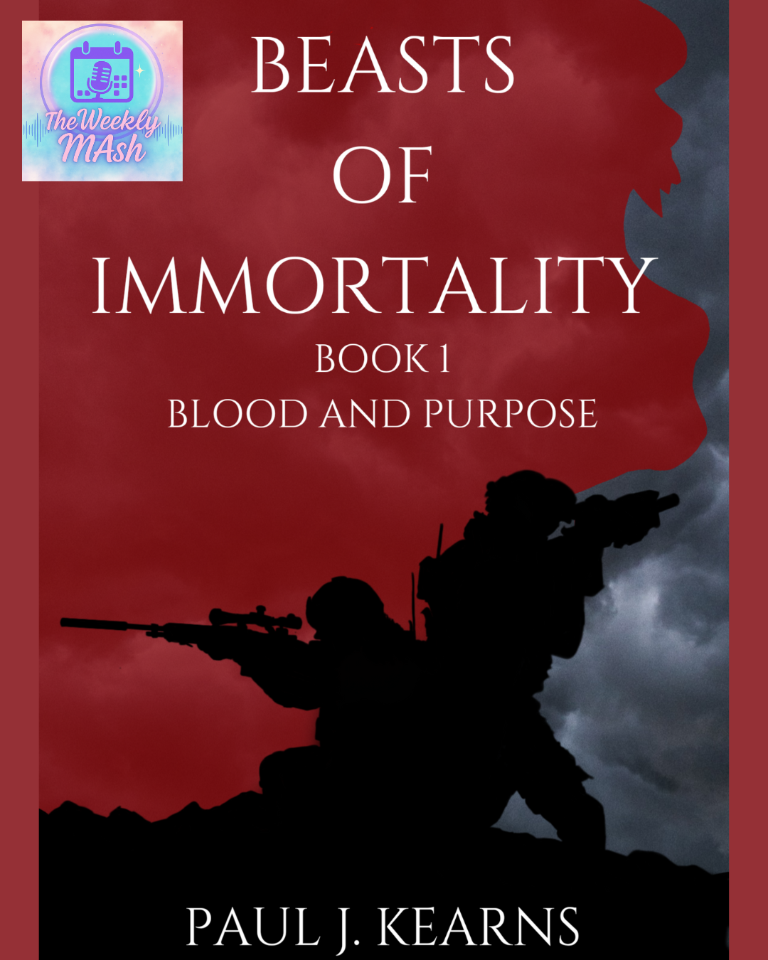 Beasts of Immortality: Blood and Purpose- Paul J. Kearns