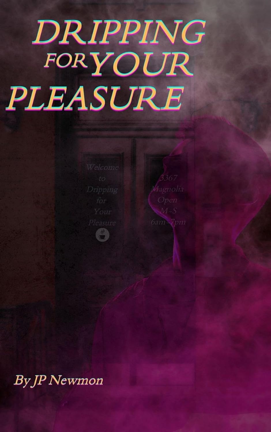 Dripping for your Pleaure-JP Newmon